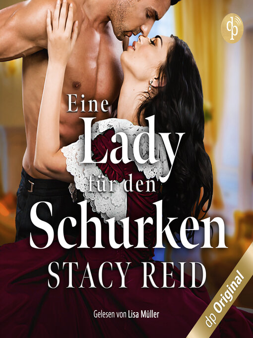 Title details for Eine Lady für den Schurken--London Wallflowers-Reihe, Band 3 (Ungekürzt) by Stacy Reid - Available